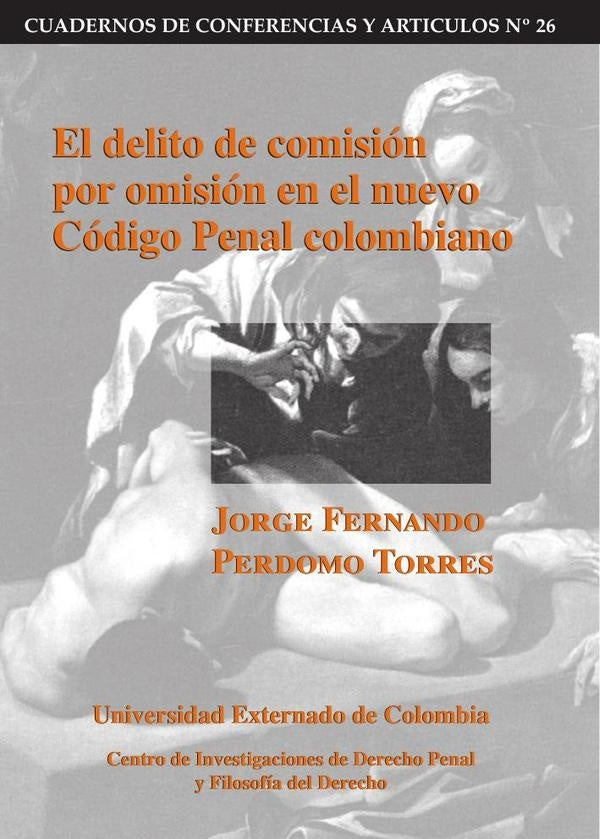 El delito de comisión por omisión en el nuevo Código Penal colombiano | Jorge Perdomo