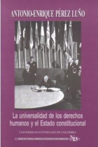 La universalidad de los derechos humanos y el estado constitucional | Antonio-Enrique Pérez