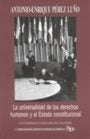 La universalidad de los derechos humanos y el estado constitucional | Antonio-Enrique Pérez