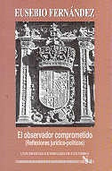 El observador comprometido (Reflexiones jurídico-políticas) | Eusebio Fernández
