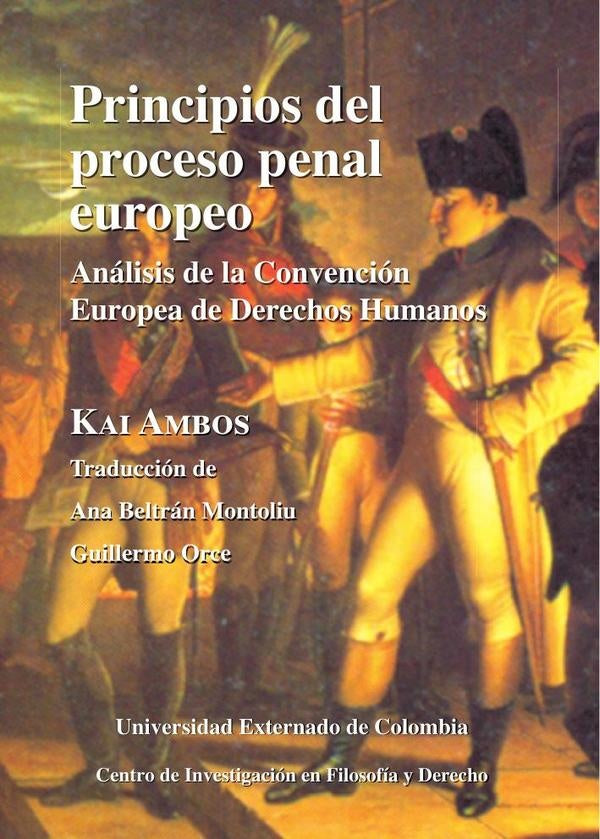 Principios del proceso penal Europeo. Análisis de la convención Europea de derechos humanos N. 31 | Ambos Kai