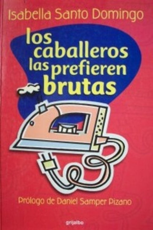 LOS CABELLEROS LAS PREFIEREN BRUTAS. | Isabella Santo Domingo