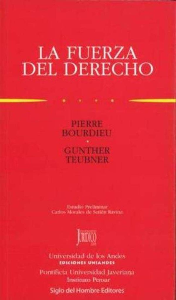 Fuerza del Derecho, La | Bordieu-Teubner-Morales De Setién
