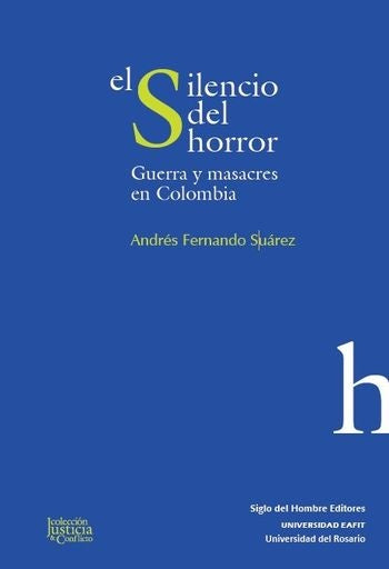 El silencio del horror. | Andrés Fernando Suárez, Gonzalo Sánchez