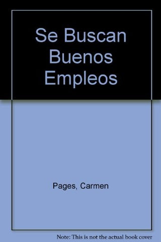 SE BUSCAN BUENOS EMPLEOS  | CARMEN PAGÉS