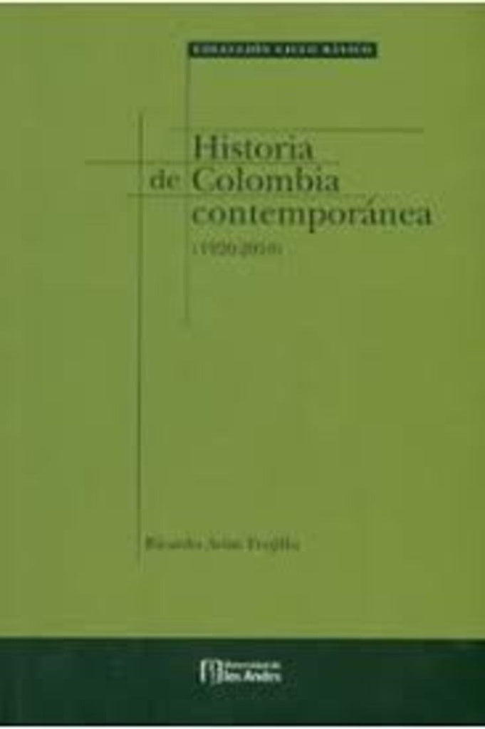 Historia de Colombia Contemporánea (1920-2010) | Ricardo Arias Trujillo