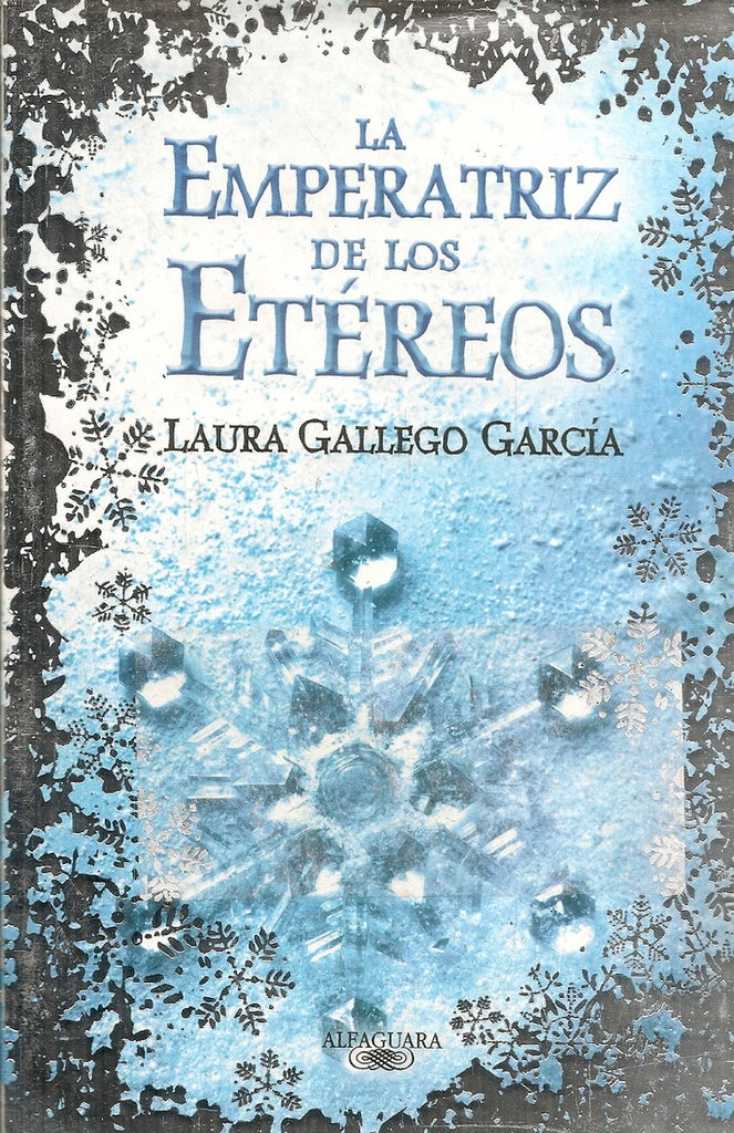 LA EMPERATRIZ DE LOS ETEREOS * | Laura Gallego García