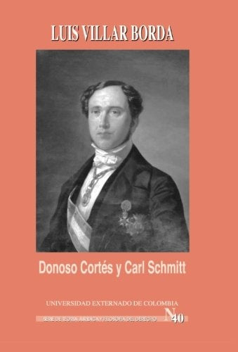 Donoso Cortés y Carl Schmitt | Luis Borda