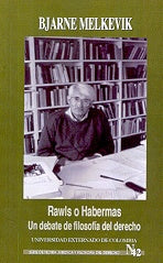 Rawls o Habermas. Un debate de filosofía del derecho | Melkevik Bjarne