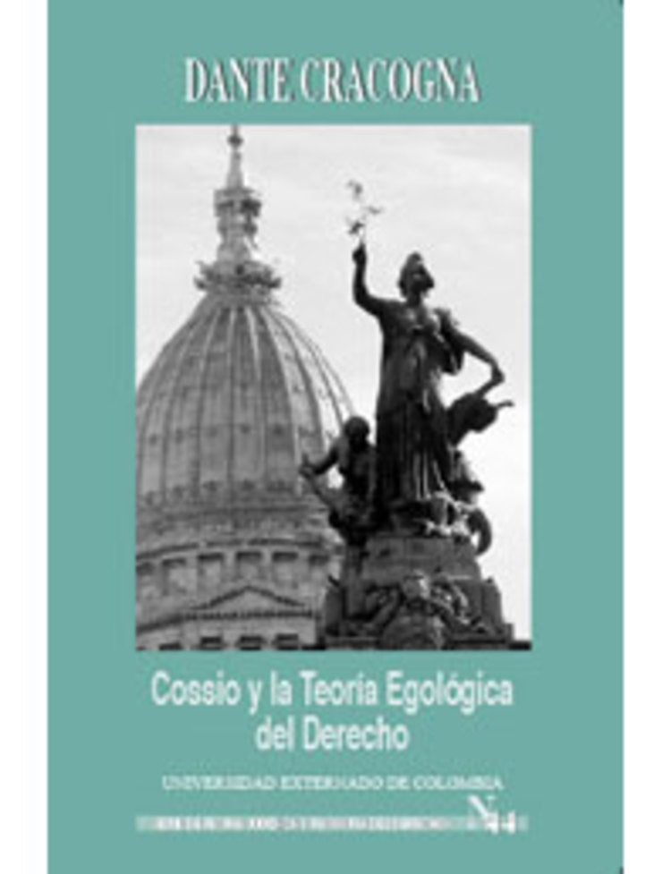 Cossio y la teoría egológica del derecho. Ensayos | Dante Cracogna