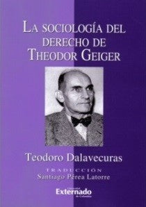 La sociología del derecho de Theodor Geiger | Teodoro Dalavecuras