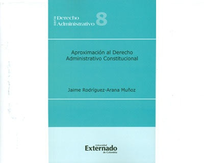 Aproximación al derecho administrativo constitucional | Muñoz, Muñoz y otros