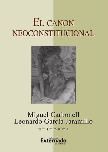 El canon neoconstitucional | Carbonell, García