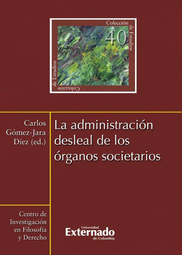 La administración desleal de los órganos societarios N. 40 | Gomez, Jara