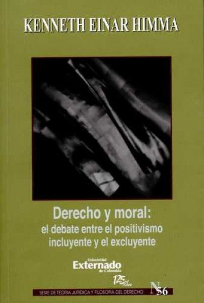 Derecho y moral: el debate entre el positivismo incluyente y el excluyente | Kenneth Einar Himma