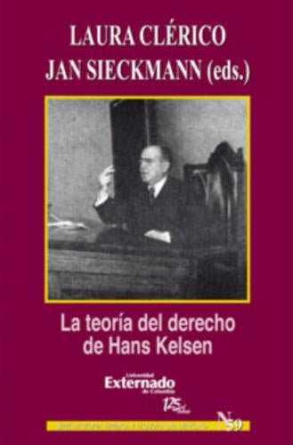 La teoría del derecho de Hans Kelsen | Sieckmann, Clérico