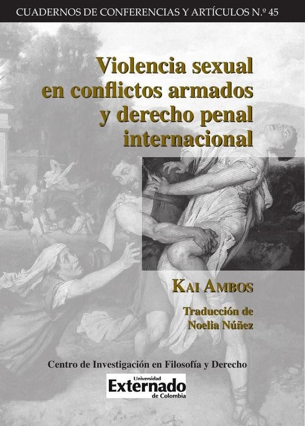 Violencia sexual en conflictos Armados y derecho penal internacional. | Ambos Kai