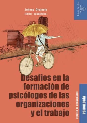 Desafíos en la formación de psicólogos de las organizaciones y el trabajo | Johnny Orejuela