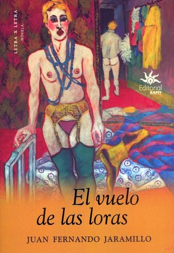 El vuelo de las loras | Juan Fernando Jaramillo