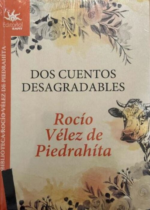 Dos cuentos desagradables | Rocio Vélez de Piedrahíta