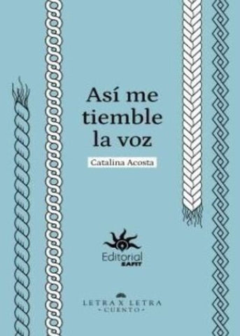 Así me tiemble la voz | Catalina Acosta