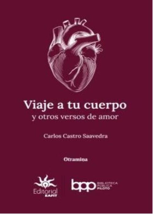Viaje a tu cuerpo y otros versos de amor | Carlos Castro Saavedra