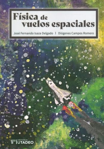 Física de vuelos espaciales | Isaza Delgado, Campos Romero