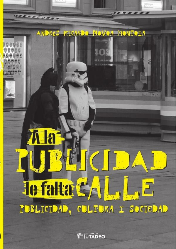 A la publicidad le falta calle | Andrés Ricardo Novoa Montoya
