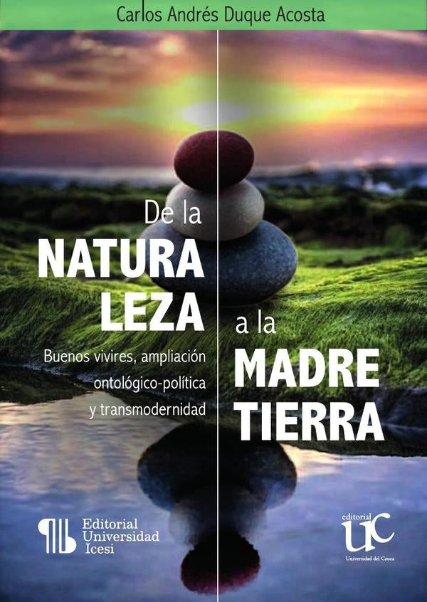 De la naturaleza a la Madre Tierra | Carlos Andrés Duque Acosta