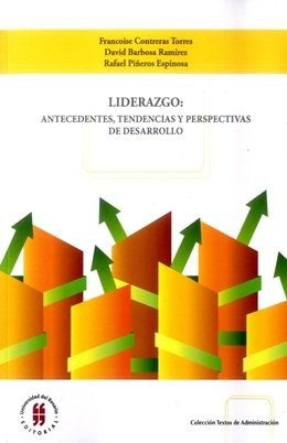 Liderazgo: antecedentes, tendencias y perspectivas de desarrollo | Contreras Torres, Barbosa Ramírez  y otros