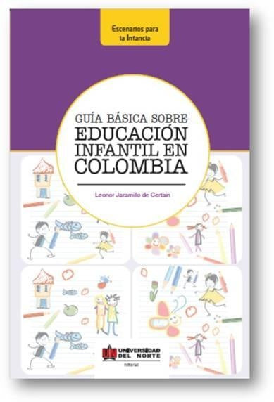 Guía básica sobre educación infantil en Colombia | Leonor Jaramillo de Certain