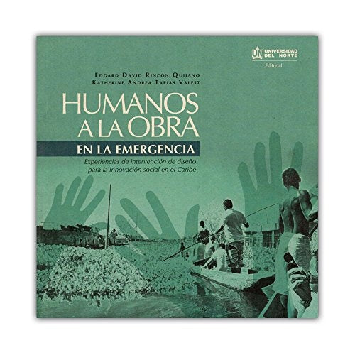 Humanos a la obra en la emergencia | Tapias, Rincón