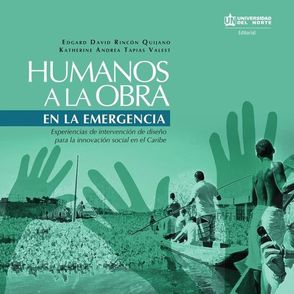 Humanos a la obra en la emergencia | Tapias, Rincón
