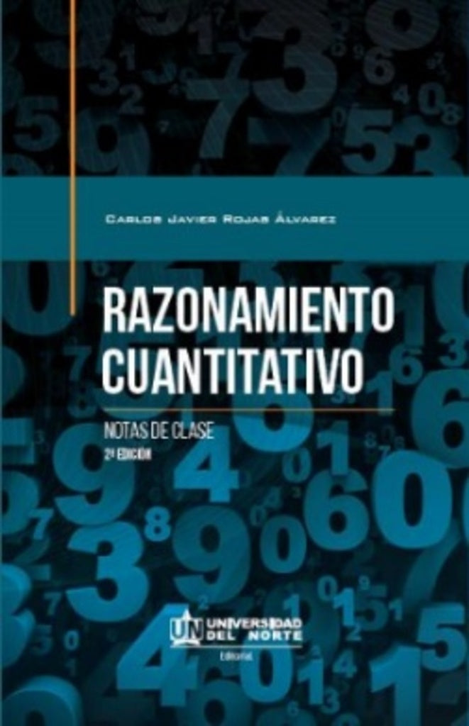 Razonamiento cuantitativo 2da edición | Carlos Rojas Álvarez
