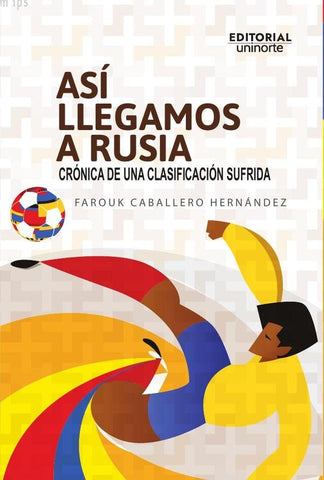 Así llegamos a Rusia  | Farouk Caballero