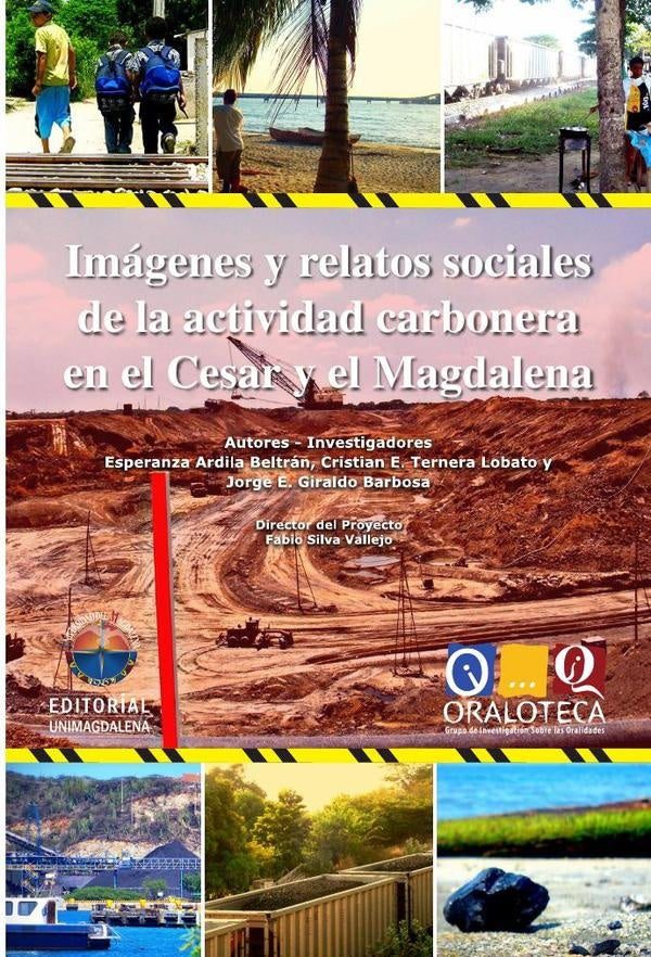 Imágenes y relatos sociales de la actividad carbonera en el Cesar y el Magdalena | Vallejo, Ardila Beltrán y otros