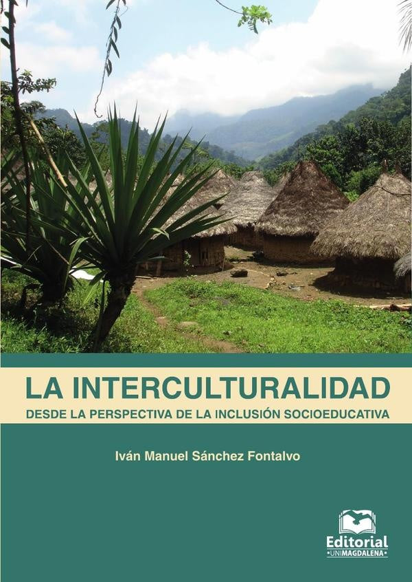 La interculturalidad desde la perspectiva de la inclusión socioeducativa | Iván Manuel Sánchez Fontalvo