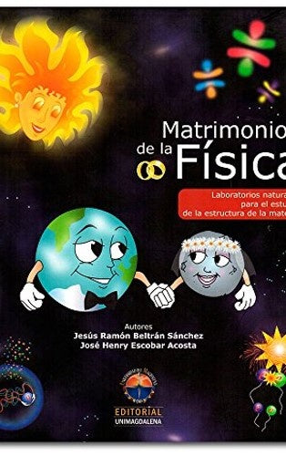 Matrimonios de la física | José Henry Escobar Acosta, Beltrán Sánchez