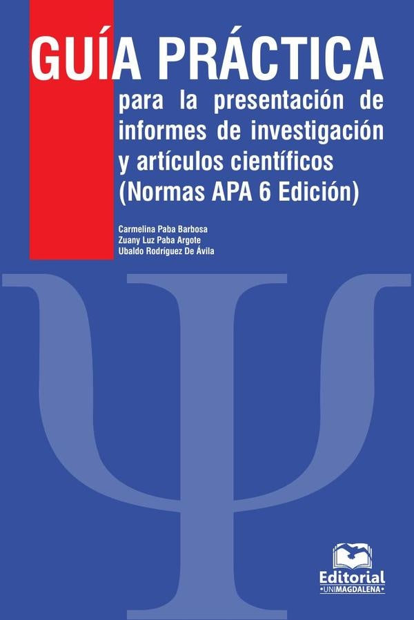 Guía práctica para la presentación de informes de investigación y artículos científicos | Carmelina Paba Barbosa, Rodriguez De Ávila y otros