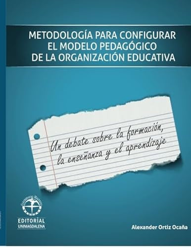 Metodología para configurar el modelo pedagógico de la organización educativa | Alexander Ortiz Ocaña