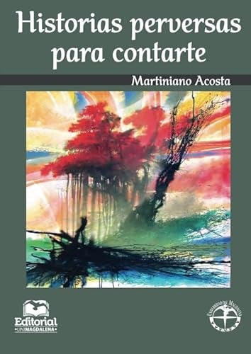 Historias perversas para contarte | Acosta Acosta