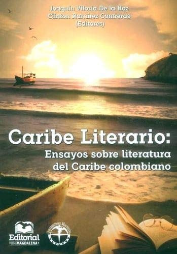 Caribe literario: Ensayos sobre literatura del Caribe colombiano | Viloria, Castillo