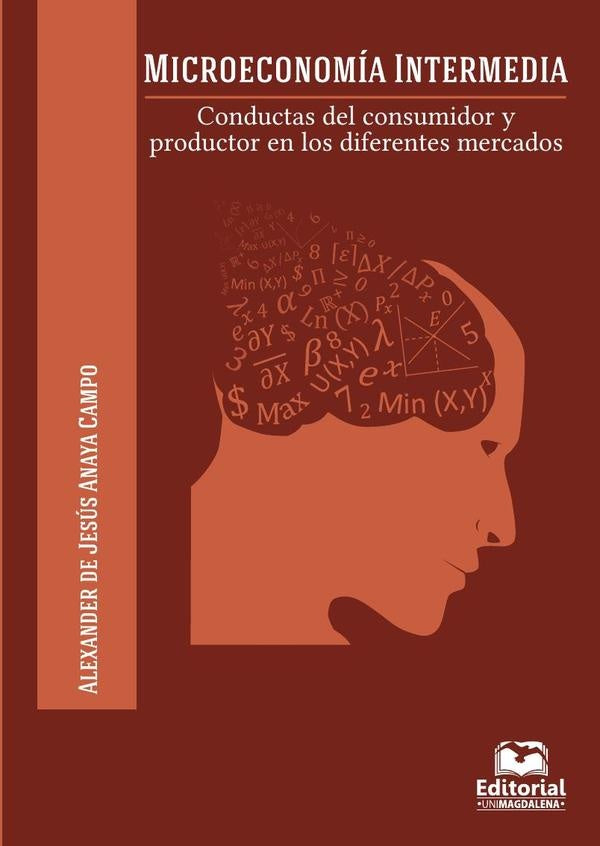 Microeconomía Intermedia | Alexander de Jesús Anaya Campo