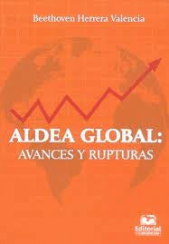 Aldea global: avances y rupturas | Beethoven Herrera