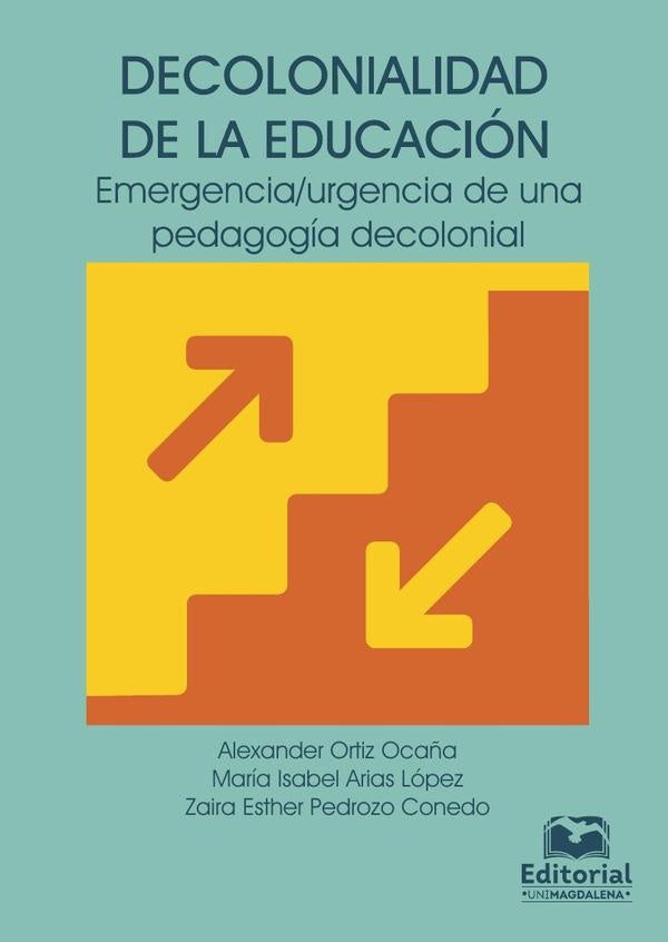 Decolonialidad de la educación | MaríaIsabel, ZairaEsther y otros
