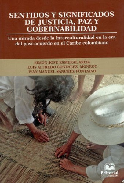 Sentidos y significados de justicia, paz y gobernabilidad | Simón José, González Monroy y otros