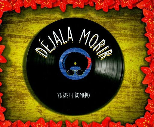Déjala morir | Yurieth Romero