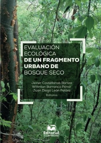Evaluación ecológica de un fragmento urbano de bosque seco | Sintana, Jeiner