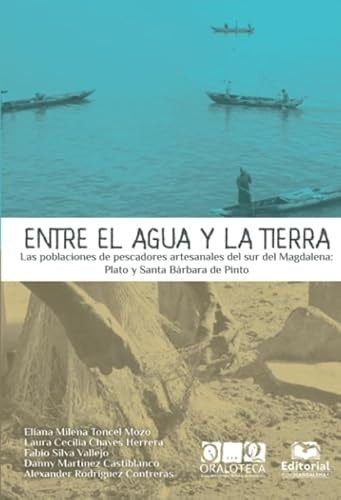Entre el agua y la tierra | Martínez Castiblanco, Chaves Herrera y otros