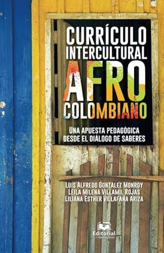 Currículo intercultural afrocolombiano | LeilaMilenaVillamilRojas LuisAlfredoGonzálezMonroy